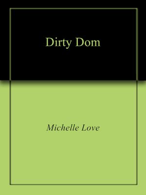 [The Submissives' Secrets 01] • Dirty Dom